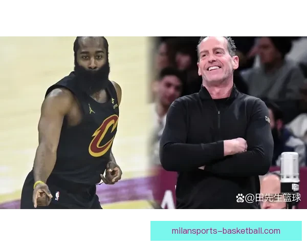 阿特金森称球队心智日益成熟 哈登临场判断与决策能力令人印象深刻